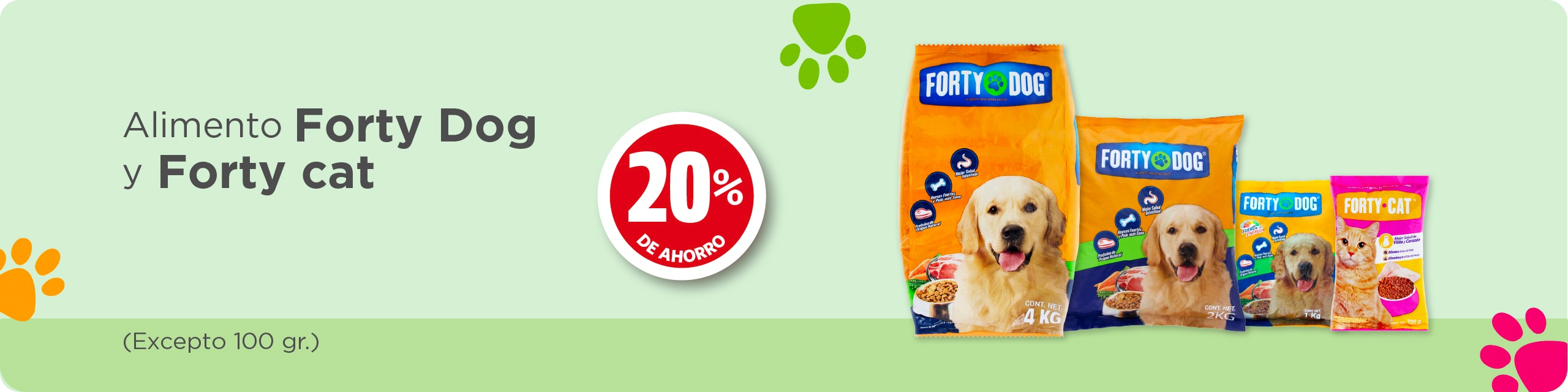 Forty Dog y Forty Cat 20% de ahorro